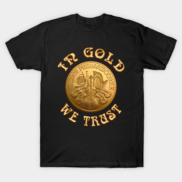 In Gold We Trust - Philharmonic Gold Coin T-Shirt by SolarCross